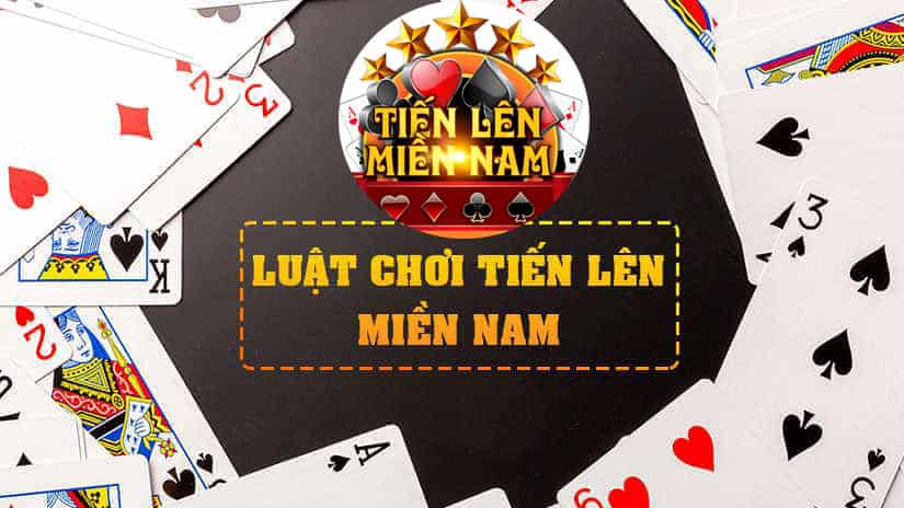 Luật chơi tiến lên miền nam