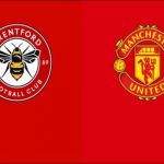 soi kèo Brentford vs Manchester United