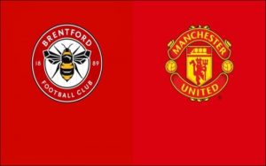 soi kèo Brentford vs Manchester United