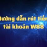 Lưu ý khi rút tiền w88